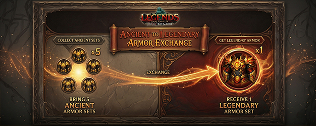EXCHANGE ARMOR ANCIENT TO LEGENDARY