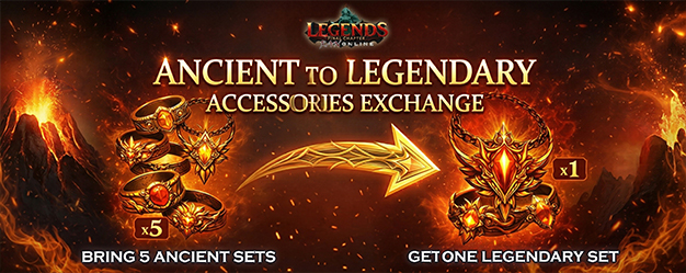 EXCHANGE ANCIENT ACCESSORIES TO LEGENDARY