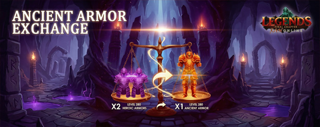 EXCHANGE ARMOR HEROIC TO ANCIENT